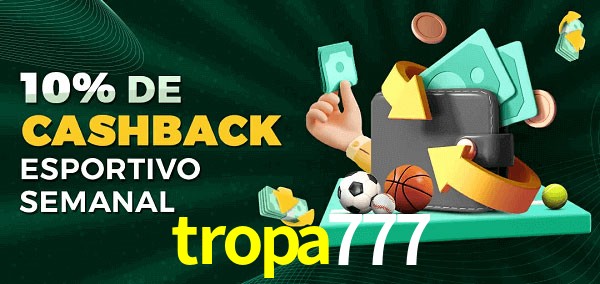 10% de bônus de cashback na tropa777
